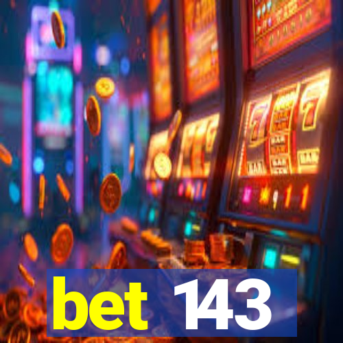 bet 143